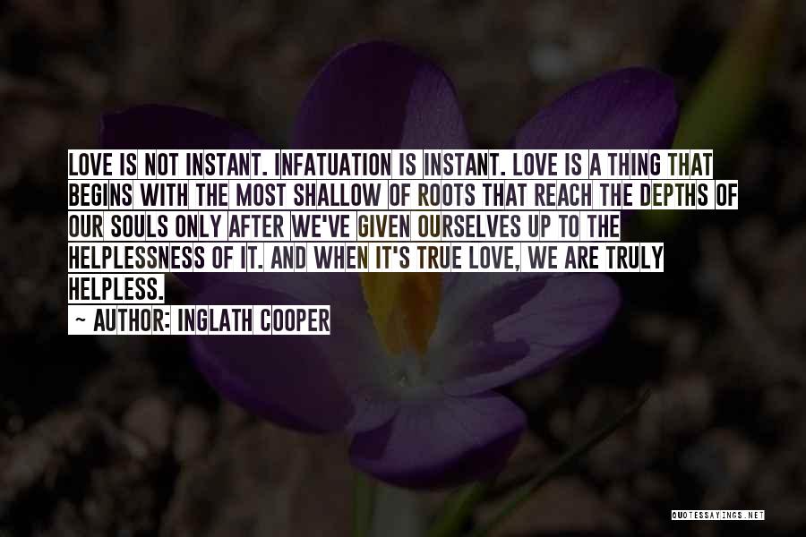 When Love Begins Quotes By Inglath Cooper