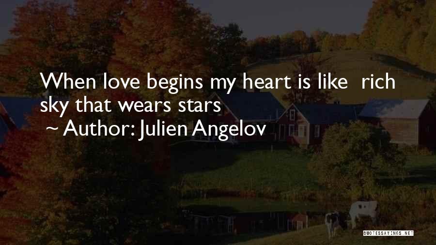 When Love Begins Quotes By Julien Angelov