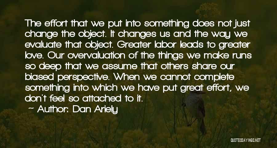 When Love Changes Quotes By Dan Ariely
