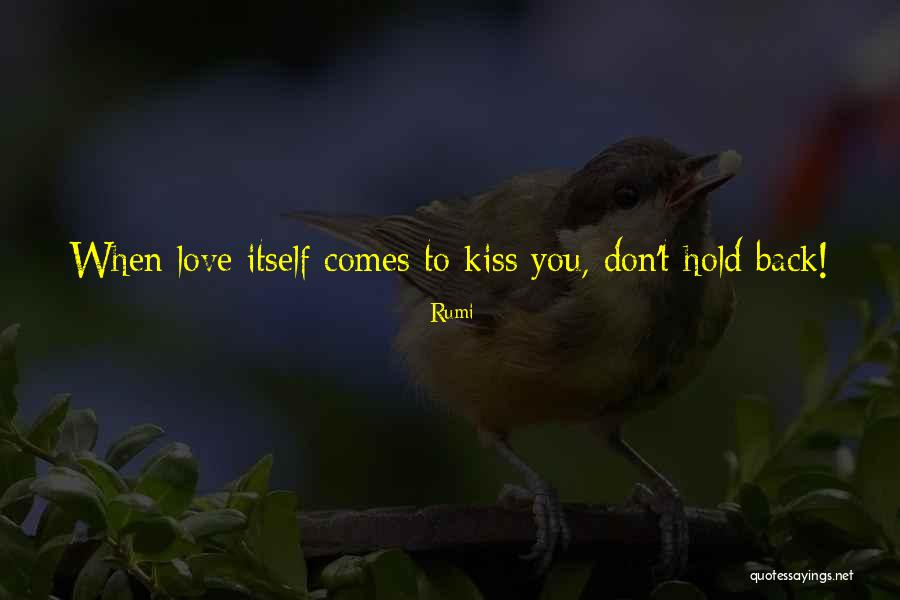 When Love Comes Quotes By Rumi