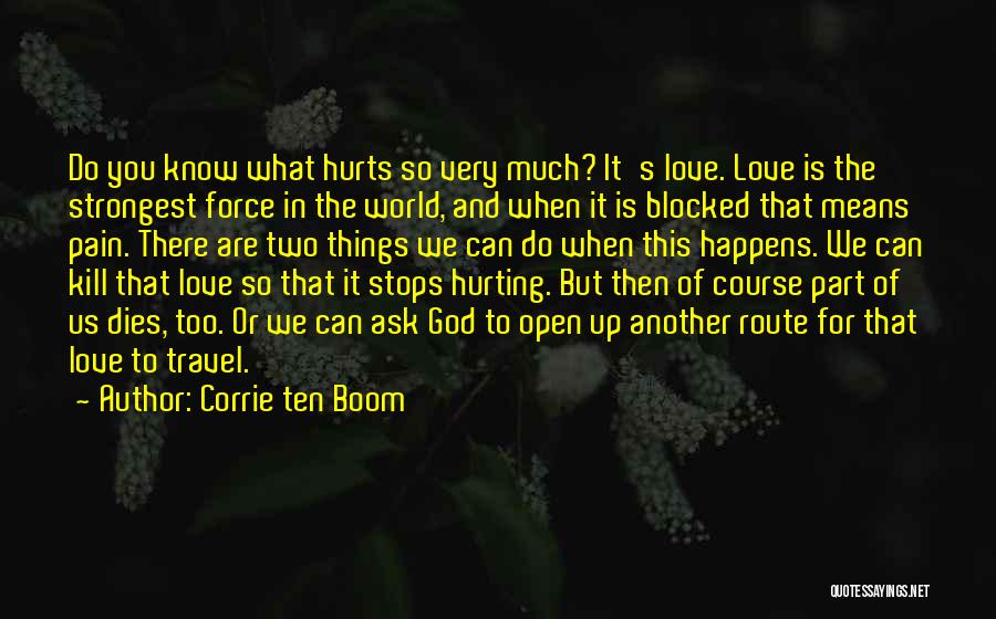 When Love Dies Quotes By Corrie Ten Boom