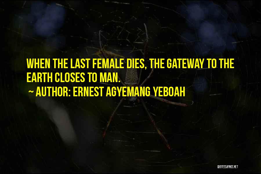 When Love Dies Quotes By Ernest Agyemang Yeboah