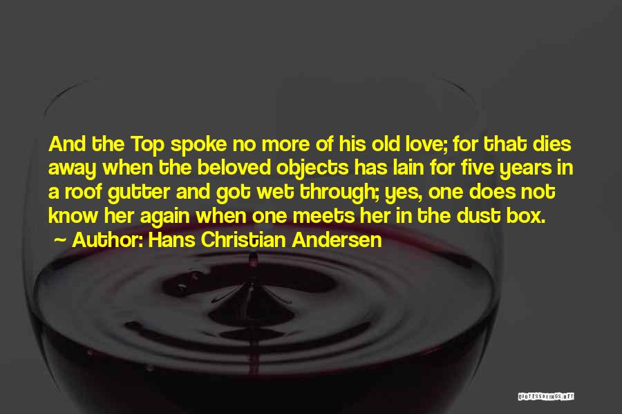 When Love Dies Quotes By Hans Christian Andersen