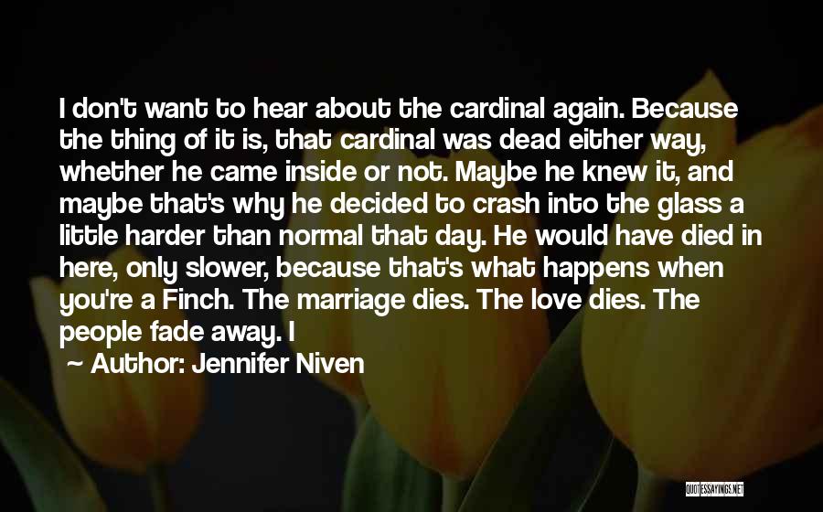 When Love Dies Quotes By Jennifer Niven