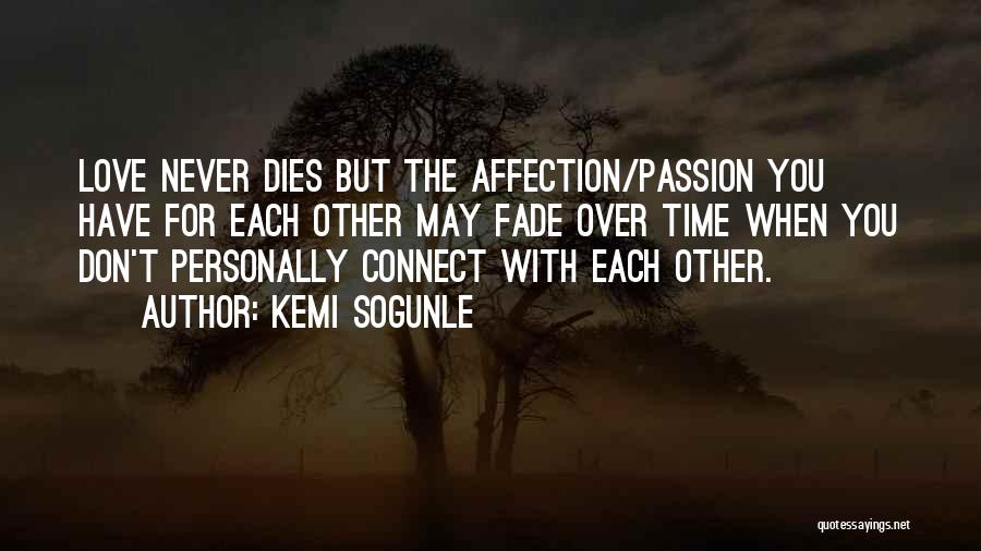 When Love Dies Quotes By Kemi Sogunle