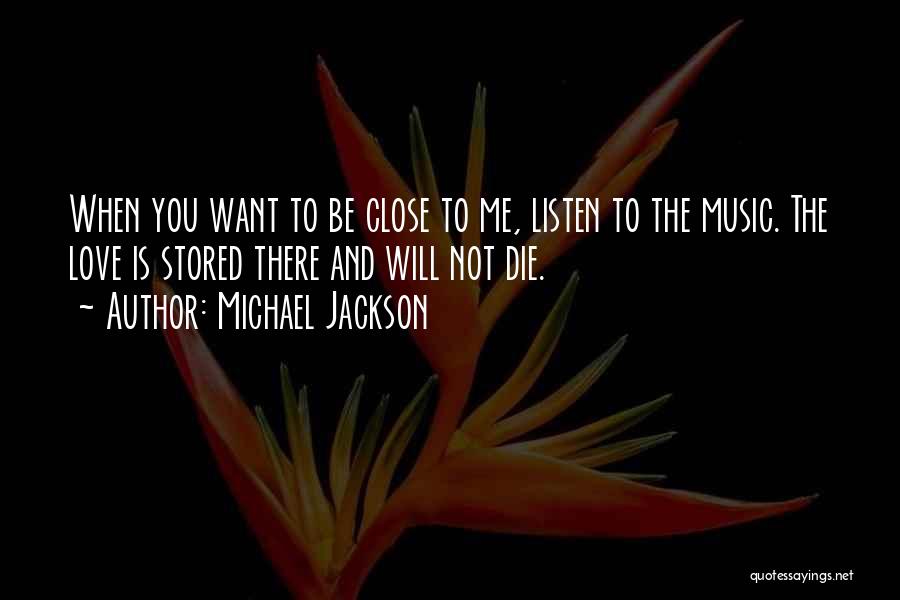 When Love Dies Quotes By Michael Jackson