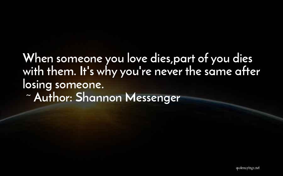 When Love Dies Quotes By Shannon Messenger