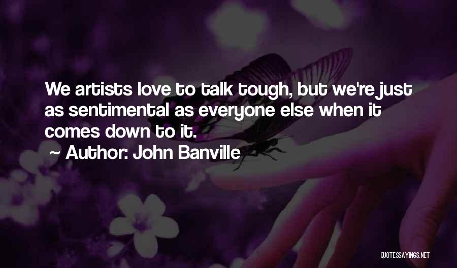 When Love Gets Tough Quotes By John Banville