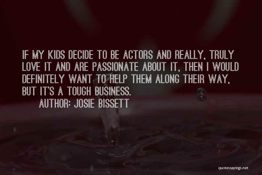 When Love Gets Tough Quotes By Josie Bissett