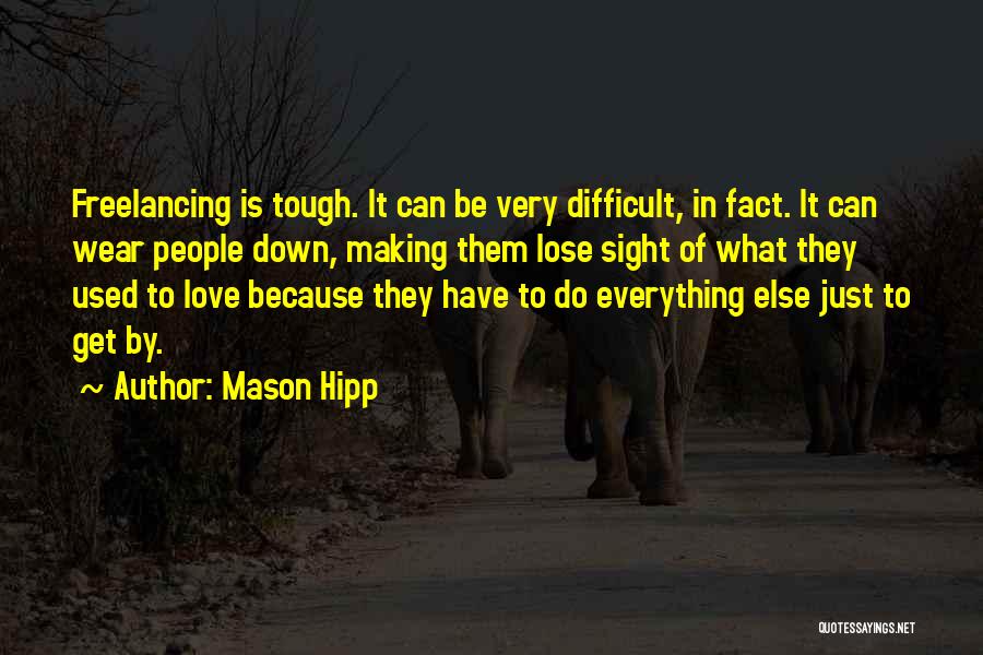 When Love Gets Tough Quotes By Mason Hipp