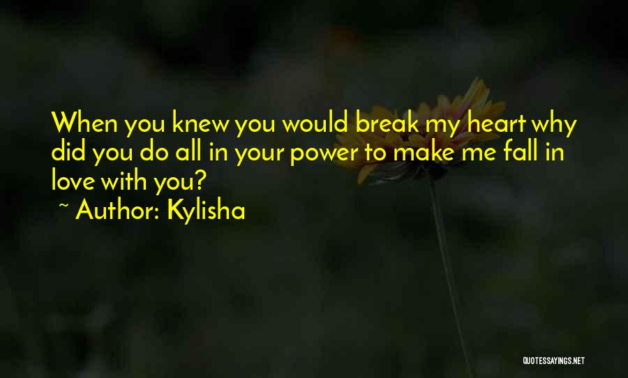 When Love Hurts Quotes By Kylisha