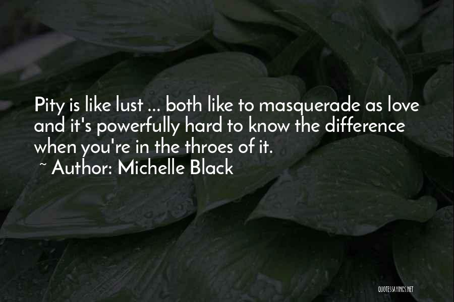 When Love Is Hard Quotes By Michelle Black