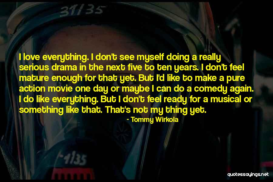 When Love Is Not Enough Movie Quotes By Tommy Wirkola When Love Is Not Enough Movie Quotes By Tommy Wirkola