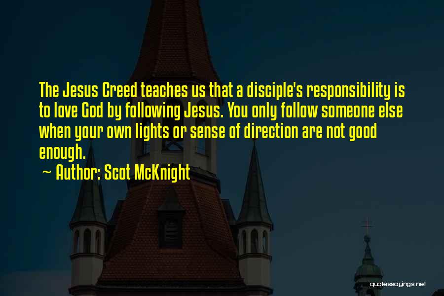 When Love Is Not Enough Quotes By Scot McKnight When Love Is Not Enough Quotes By Scot McKnight