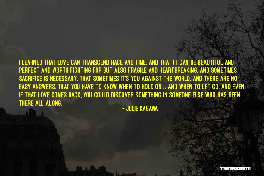 When Love Is Worth It Quotes By Julie Kagawa When Love Is Worth It Quotes By Julie Kagawa