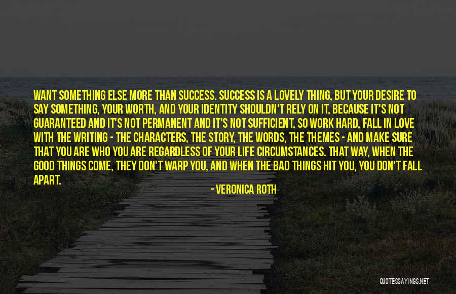 When Love Is Worth It Quotes By Veronica Roth When Love Is Worth It Quotes By Veronica Roth