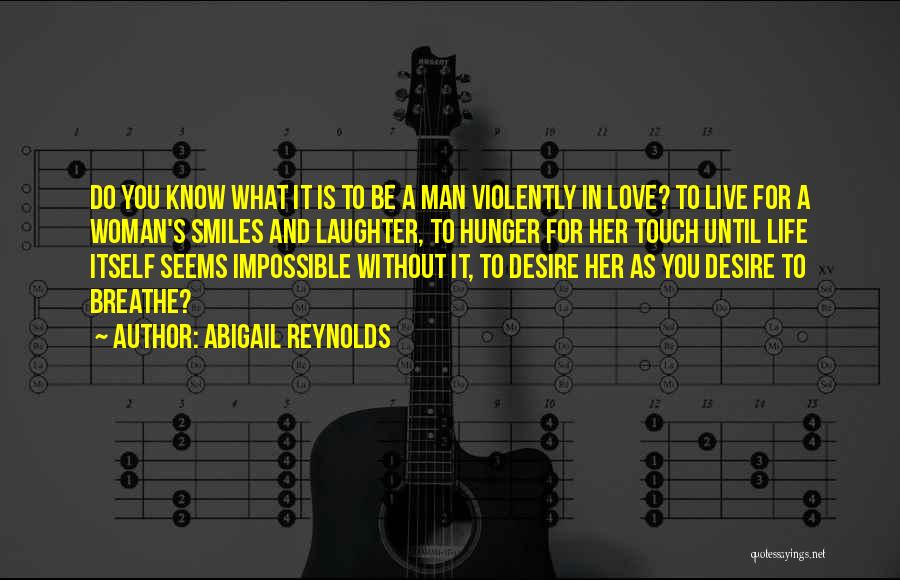 When Love Seems Impossible Quotes By Abigail Reynolds