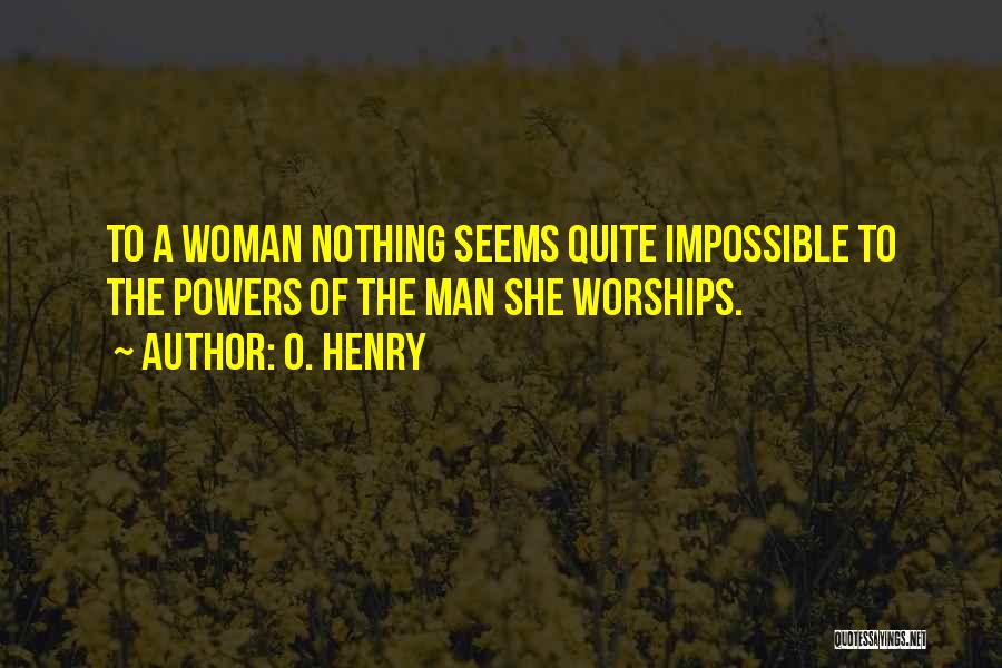 When Love Seems Impossible Quotes By O. Henry
