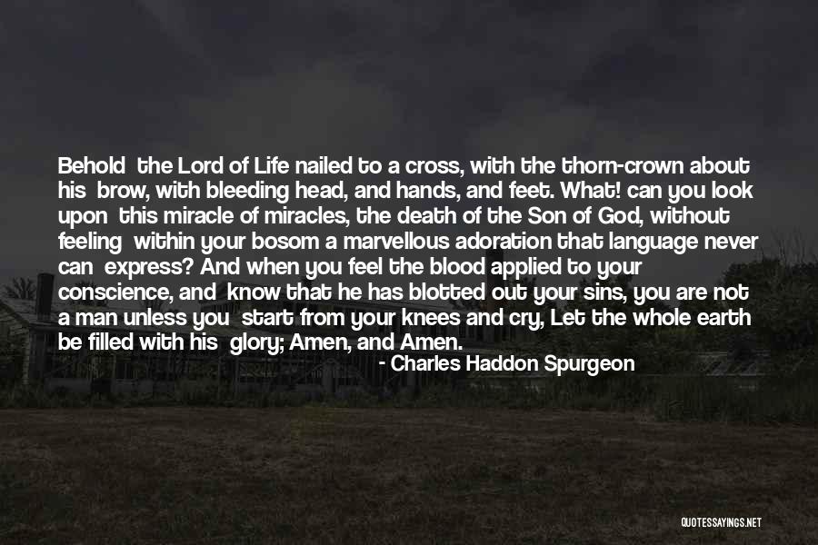 When Man Cry Quotes By Charles Haddon Spurgeon When Man Cry Quotes By Charles Haddon Spurgeon