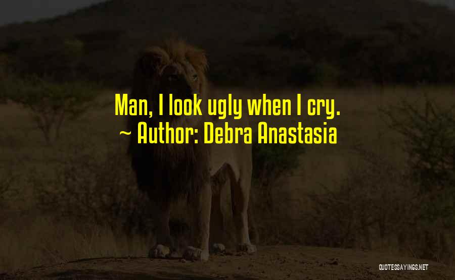 When Man Cry Quotes By Debra Anastasia