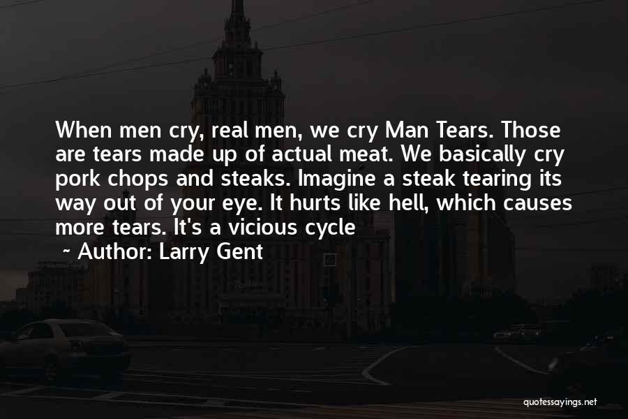 When Man Cry Quotes By Larry Gent