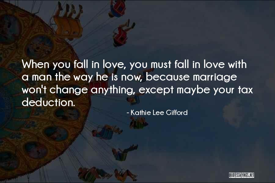 When Man Fall In Love Quotes By Kathie Lee Gifford When Man Fall In Love Quotes By Kathie Lee Gifford