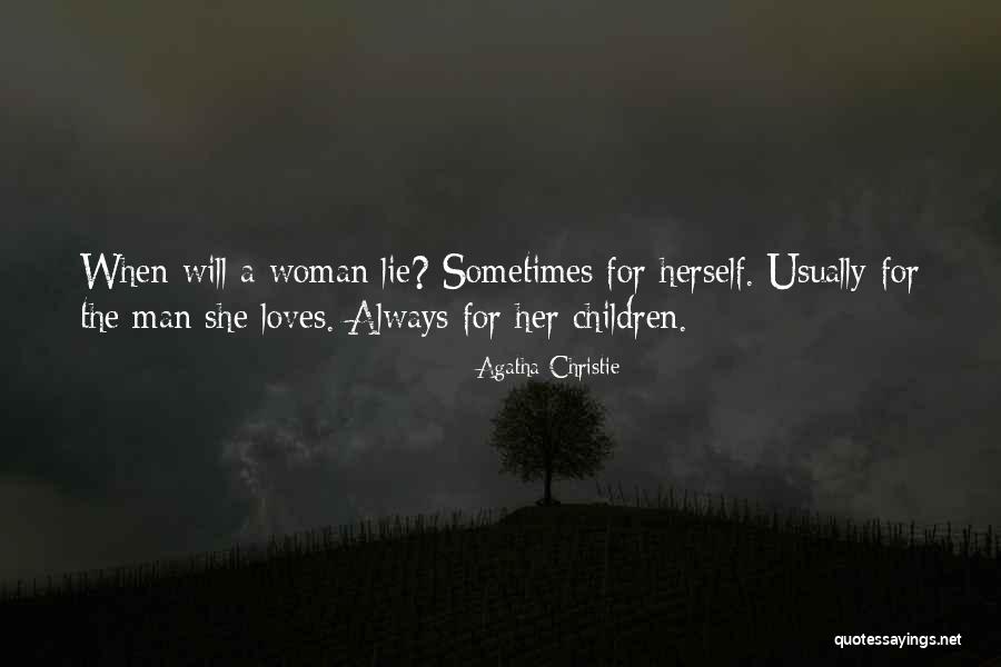 When Man Loves Woman Quotes By Agatha Christie When Man Loves Woman Quotes By Agatha Christie