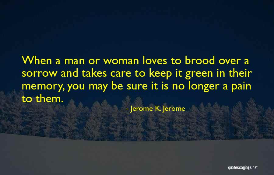 When Man Loves Woman Quotes By Jerome K. Jerome When Man Loves Woman Quotes By Jerome K. Jerome