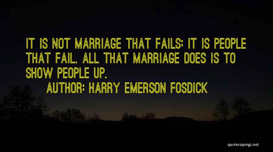 When Marriage Fails Quotes By Harry Emerson Fosdick