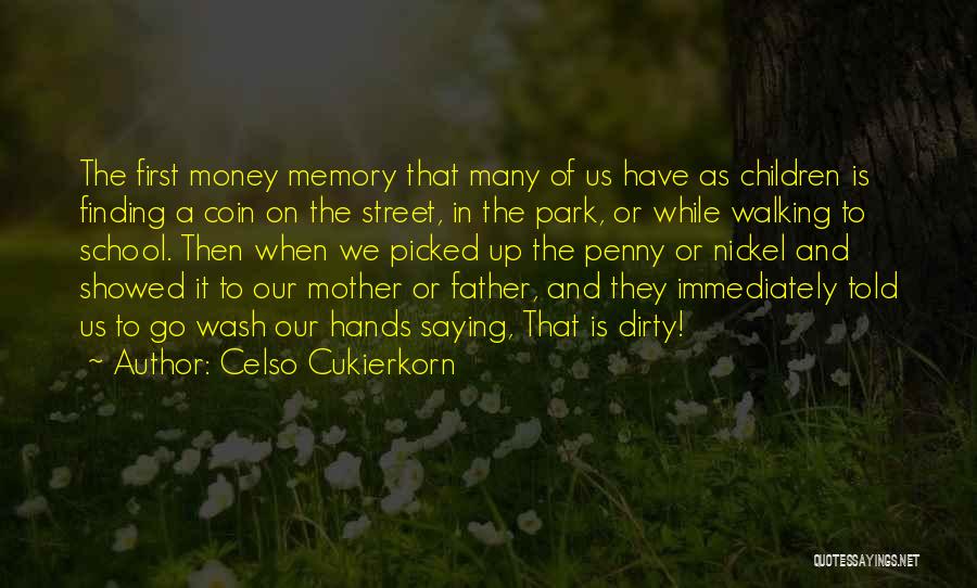 When Mother And Father Quotes By Celso Cukierkorn