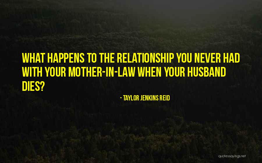 When Mother Dies Quotes By Taylor Jenkins Reid When Mother Dies Quotes By Taylor Jenkins Reid