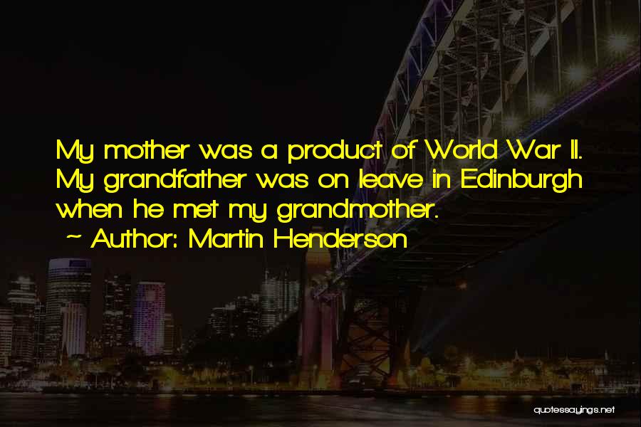 When Mother Quotes By Martin Henderson