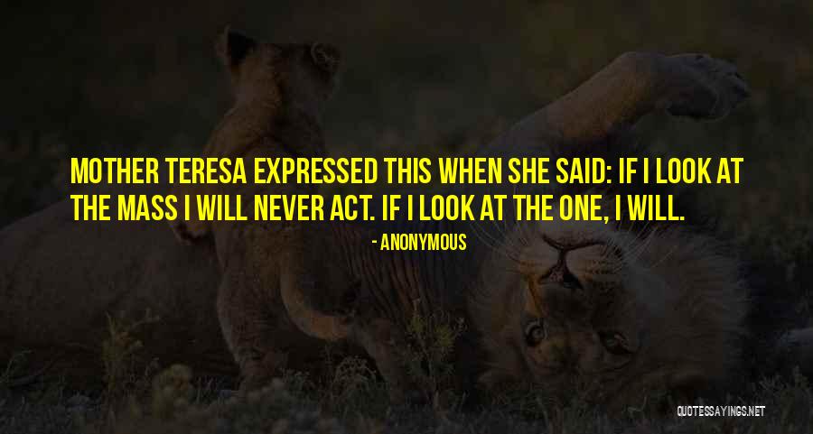 When Mother Teresa Quotes By Anonymous When Mother Teresa Quotes By Anonymous