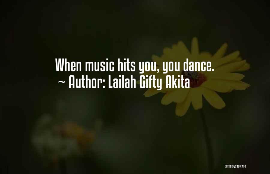 When Music Hits You Quotes By Lailah Gifty Akita