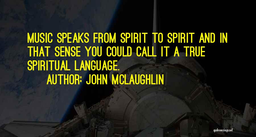 When Music Speaks Quotes By John McLaughlin