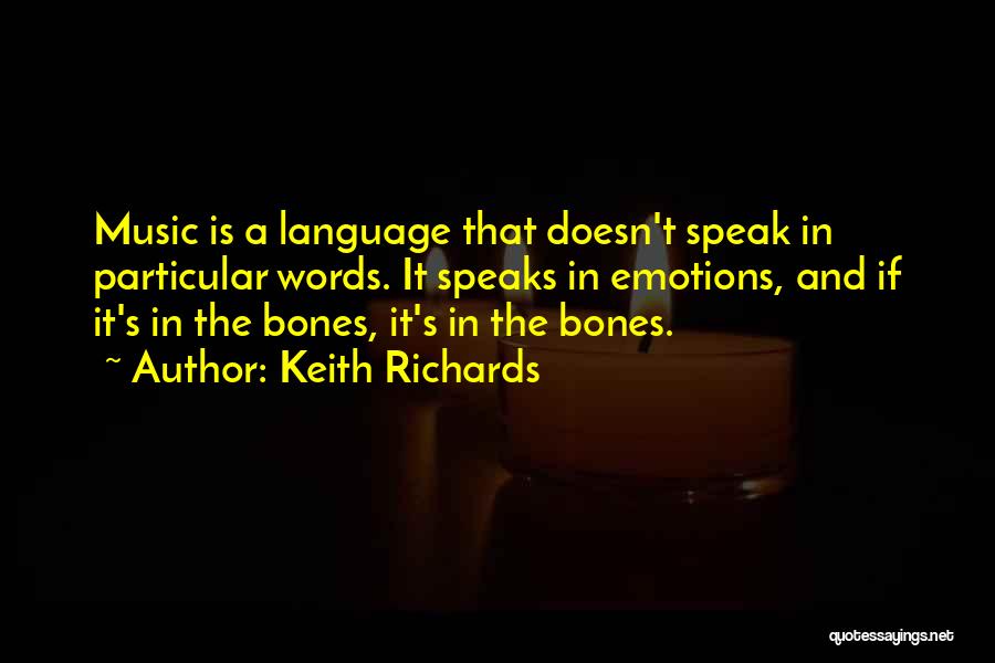 When Music Speaks Quotes By Keith Richards