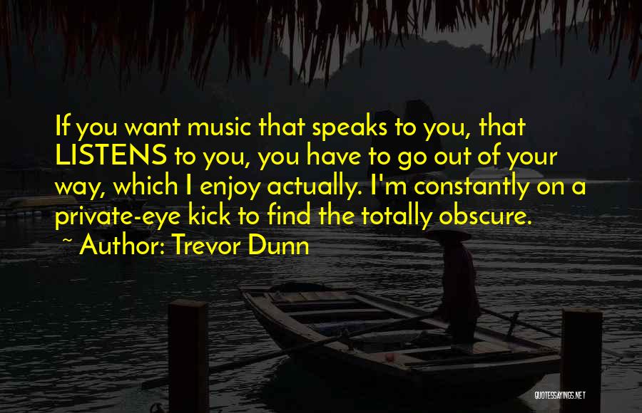 When Music Speaks Quotes By Trevor Dunn