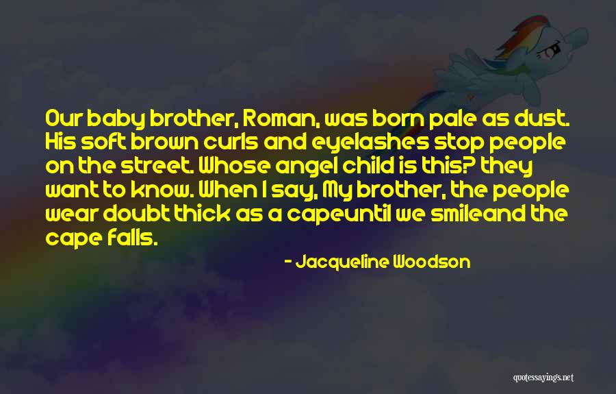 When My Baby Was Born Quotes By Jacqueline Woodson