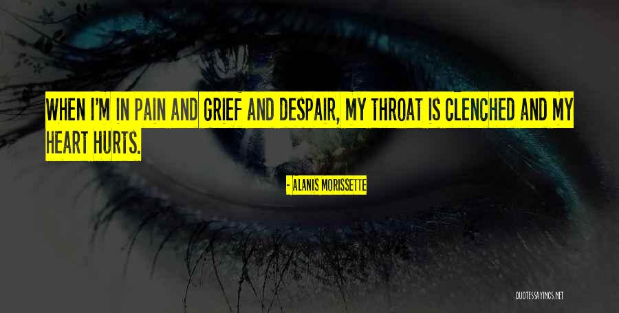 When My Heart Hurts Quotes By Alanis Morissette When My Heart Hurts Quotes By Alanis Morissette