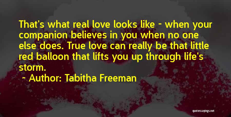 When No One Believes In You Quotes By Tabitha Freeman