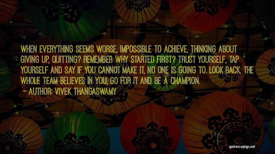 When No One Believes In You Quotes By Vivek Thangaswamy