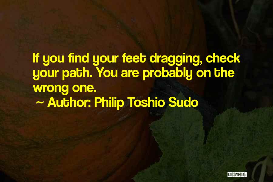 When No One Checks Up On You Quotes By Philip Toshio Sudo