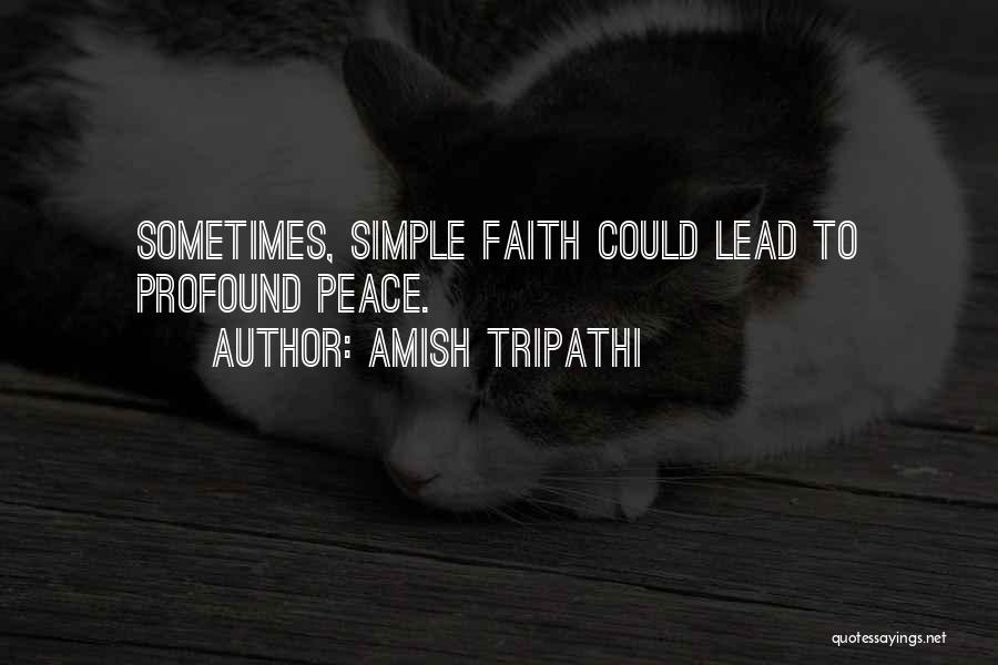 When No One Has Faith In You Quotes By Amish Tripathi