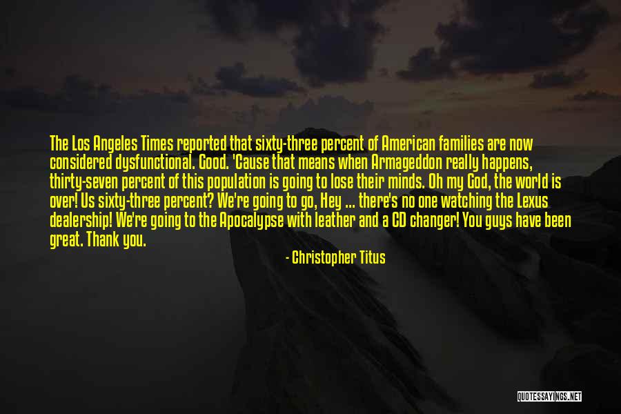 When No One Is Watching Quotes By Christopher Titus When No One Is Watching Quotes By Christopher Titus