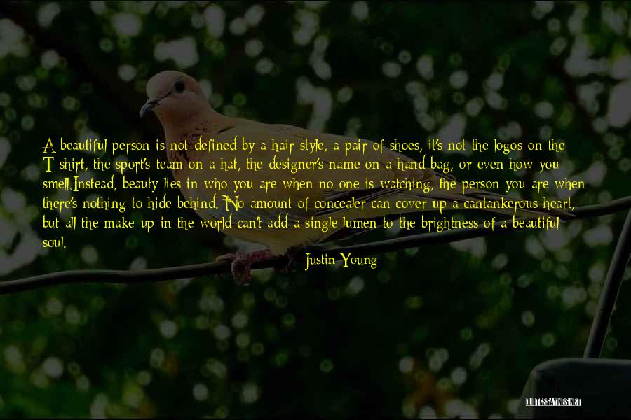 When No One Is Watching Quotes By Justin Young When No One Is Watching Quotes By Justin Young