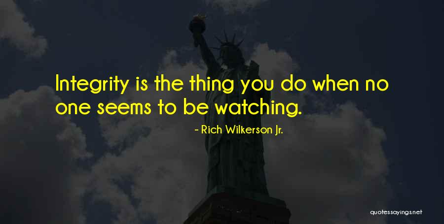 When No One Is Watching Quotes By Rich Wilkerson Jr.