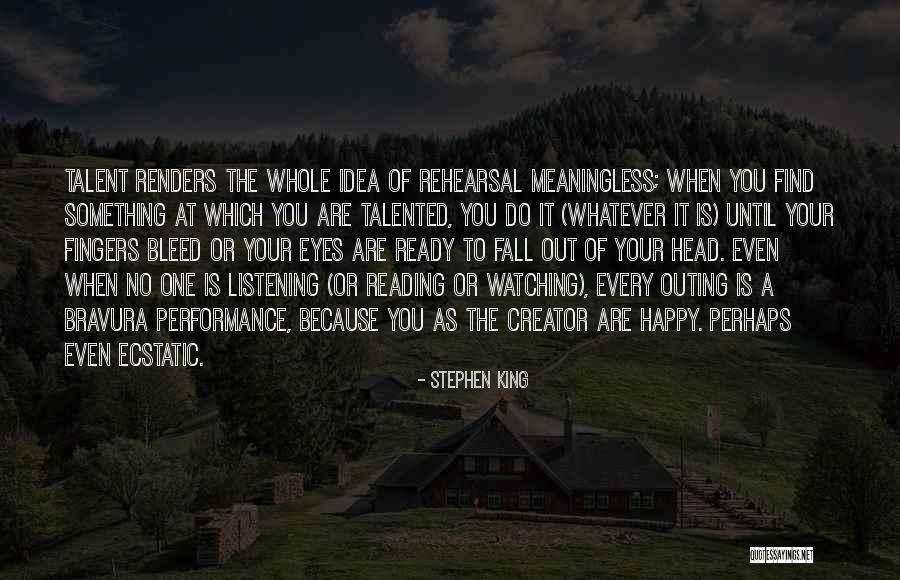 When No One Is Watching Quotes By Stephen King When No One Is Watching Quotes By Stephen King