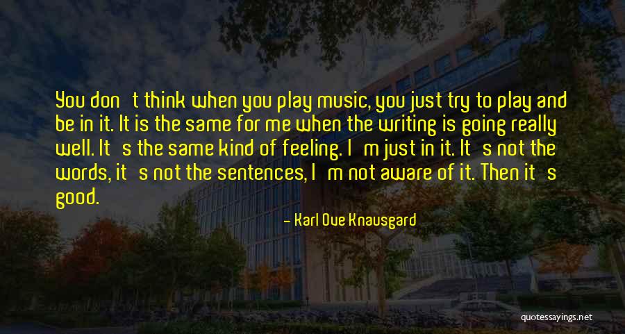 When Not Feeling Well Quotes By Karl Ove Knausgard When Not Feeling Well Quotes By Karl Ove Knausgard