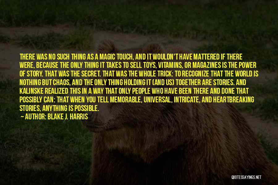 When Nothing Mattered Quotes By Blake J. Harris