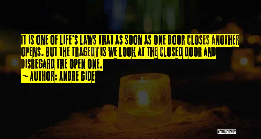 When One Door Closes And Another Opens Quotes By Andre Gide